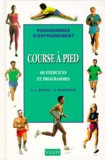 R-L Brown et J Henderson - Course A Pied. 60 Exercices Et Programmes.