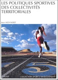 Jean Monneret - Les Politiques Sportives Des Collectivites Territoriales.