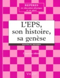 Patrick Seners - L'Eps, Son Histoire, Sa Genese. 2eme Edition.