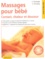 Govin Dandekar et Christina Voormann - Massages pour bébé - Contact, chaleur et douceur.