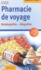 Werner Dunau et Sven Sommer - Pharmacie De Voyage. Homeopathie Et Allopathie.