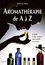 Patricia Davis - Aromathérapie de A à Z - Le guide le plus complet jamais publié sur le sujet.