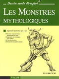 Michael Dobrzycki - Les Monstres mythologiques - Apprendre à dessiner pas à pas.