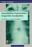 K Gahl et K Holldack - Auscultation Et Percussion, Inspection Et Palpation. Avec Compact-Disc.