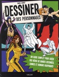 Daniel Cooney - Dessiner des personnages - Un guide complet pour créer vos héros de bandes dessinées, comics et romans graphiques.