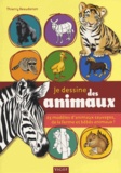 Thierry Beaudenon - Je dessine des animaux - 65 modèles d'animaux sauvages, de la ferme et bébés animaux !.