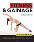 Jennifer DeCurtins - Fitness & gainage - 101 exercices de planches pour un renforcement musculaire profond et un remodelage efficace de votre silhouette.