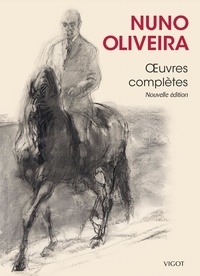Nuno Oliveira - Oeuvres complètes.