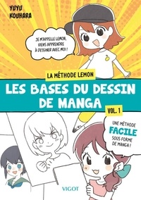 Yuyu Kouhara - La méthode Lemon - Tome 1, Les bases du dessin de manga.