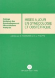 Michel Tournaire et  Collectif - Mises A Jour En Gynecologie Et Obstetrique 1996.