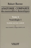 Robert Barone et Ruggero Bortolami - Anatomie comparée des mammifères domestiques - Tome 6, Neurologie I, système nerveux central.