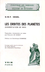 Georg Wilhelm Friedrich Hegel - Les Orbites Des Planetes. Dissertation De 1801.