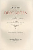 René Descartes - Oeuvres de Descartes - Volume 11, Le Monde ; Description du corps humain ; Passions de l'âme ; Anatomica ; Varia.