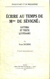 Roger Duchêne - Écrire au temps de Mme de Sévigné - Lettres et texte littéraire.