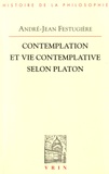 André-Jean Festugière - Contemplation et vie contemplative selon Platon.