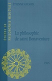 Etienne Gilson - La philosophie de Saint Bonaventure.