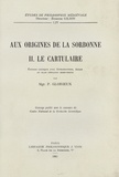 Palémon Glorieux - Aux origines de la Sorbonne - Volume 2, Le Cartulaire.