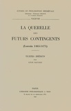 Léon Baudry - La Querelle des futurs contingents (Louvain 1465-1475).