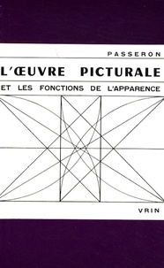 René Passeron - L'oeuvre picturale et les fonctions de l'apparence.