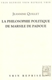 Jeannine Quillet - La philosophie politique de Marsile de Padoue.