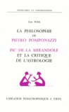 Eric Weil - La philosophie de Pietro Pomponazzi ; Pic de la Mirandole et la critique de l'astrologie.