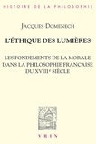Jacques Domenech - L'Éthique des lumières - Les fondements dela morale dans la philosophie française du XVIIIe siècle.