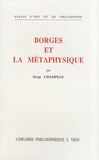 Serge Champeau - Borges et la métaphysique.