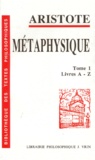  Aristote - La Métaphysique - Tome 1, livres A-Z.
