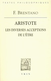 Franz Brentano - De la diversité des acceptions de l'être d'après Aristote.