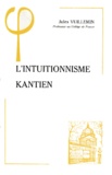 Jules Vuillemin - L'intuitionnisme kantien.