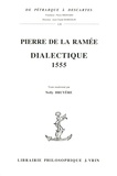 Pierre de La Ramée - Dialectique 1555 - Un manifeste de la Pléiade.
