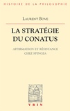 Laurent Bove - La stratégie du conatus - Affirmation et résistance chez Spinoza.