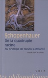 Arthur Schopenhauer - De la quadruple racine du principe de raison suffisante.