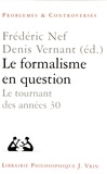 Frédéric Nef et Denis Vernant - Le formalisme en question - Le tournant des années trente.