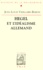 Jean-Louis Vieillard-Baron - Hegel et l'idéalisme allemand.