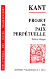 Emmanuel Kant - PROJET DE PAIX PERPETUELLE. - Esquisse philosophique 1795, édition bilingue français et allemand.