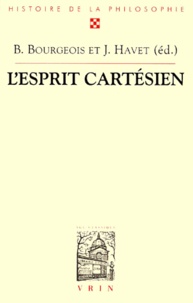 Bernard Bourgeois et J Havet - L'Esprit Cartesien. Quatrieme Centenaire De La Naissance De Descartes, Avec Un Cd-Rom.