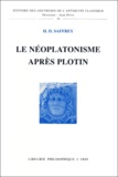 Henri-Dominique Saffrey - Le néoplatonisme après Plotin.