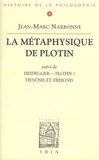Jean-Marc Narbonne - La métaphysique de Plotin.