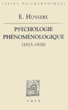 Edmund Husserl - Psychologie phénoménologique (1925-1928).