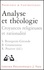Sacha Gironde et Bruno Gnassounou - Analyse et théologie. - Croyances religieuses et rationalité.