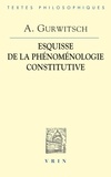 a Gurwitsch - Esquisse De La Phenomenologie Constitutive.