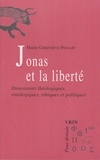 Marie-Geneviève Pinsart - Hans Jonas et la liberté - Dimensions théologiques, ontologiques, éthiques et politiques.