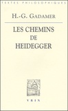 Hans-Georg Gadamer - Les chemins de Heidegger.