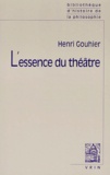 Henri Gouhier - L'Essence Du Theatre.
