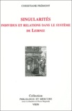 Christiane Frémont - Singularités. - Individus et relations dans le système de Leibniz.