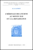 Henri-Dominique Saffrey - L'héritage des anciens au Moyen Age et à la Renaissance.