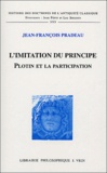 Jean-François Pradeau - L'imitation du principe - Plotin et la participation.