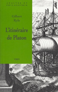Gilbert Ryle - L'itinéraire de Platon.