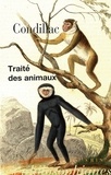 Etienne de Condillac - Traité des animaux.